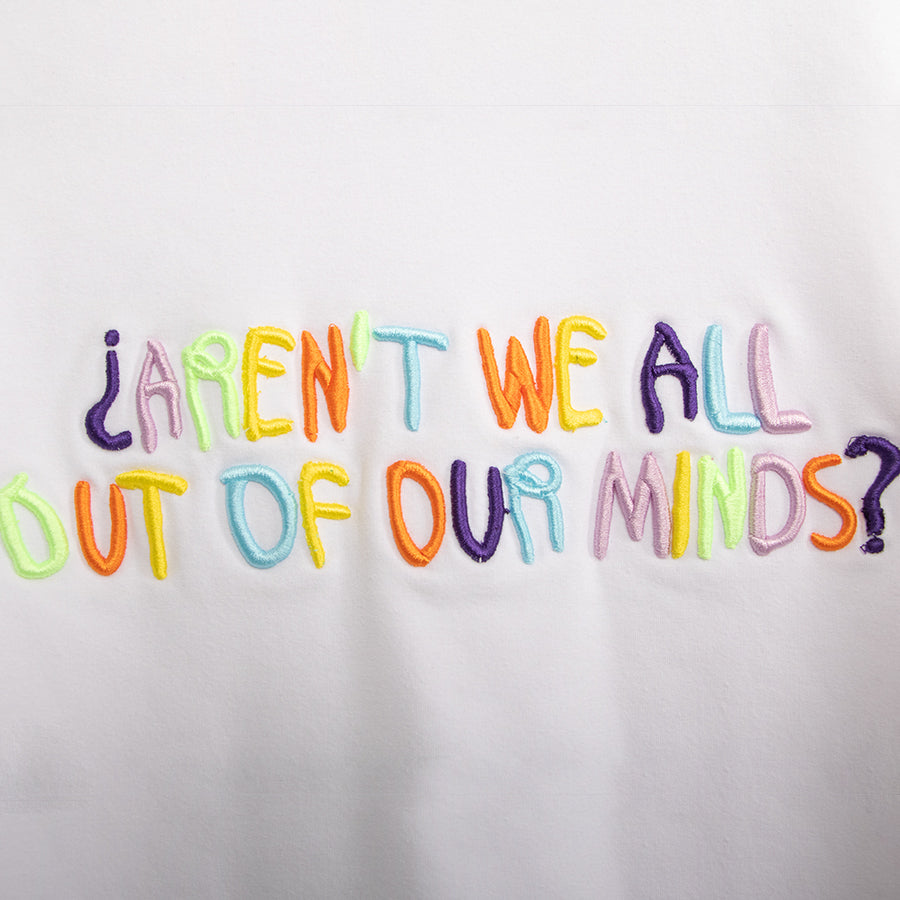 Aren't we all out of our minds? | Crop
