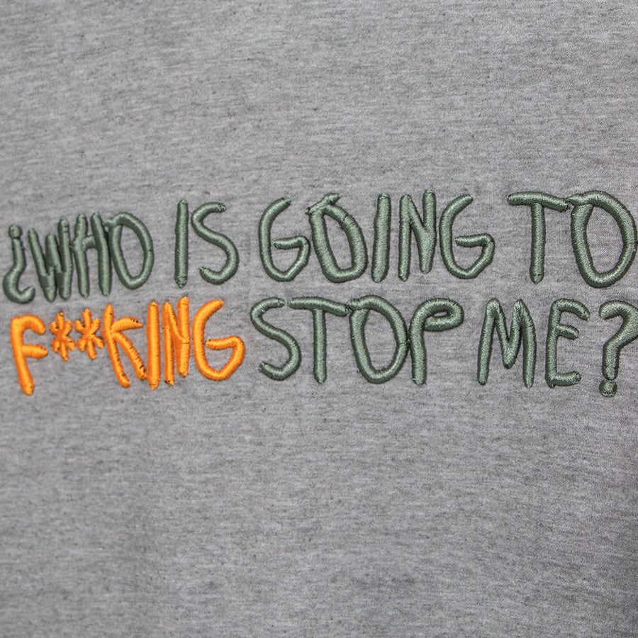 Who's going to fu**king stop me?  | Relaxed Fit