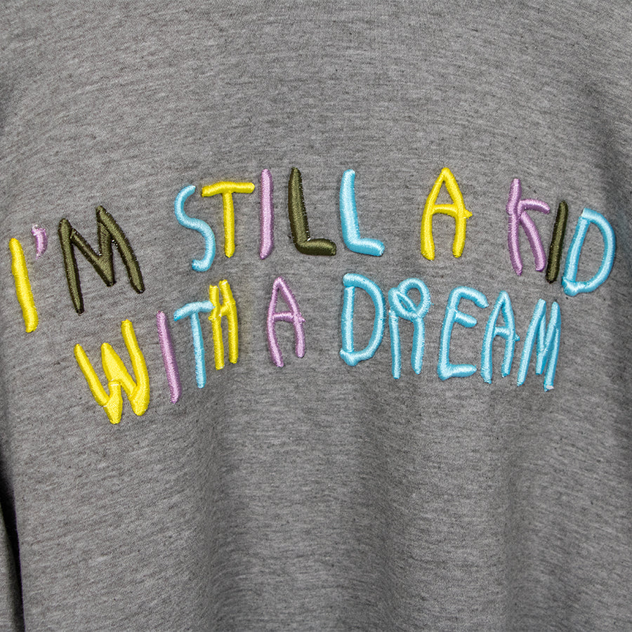 I'm still a kid with a dream  | Relaxed Fit