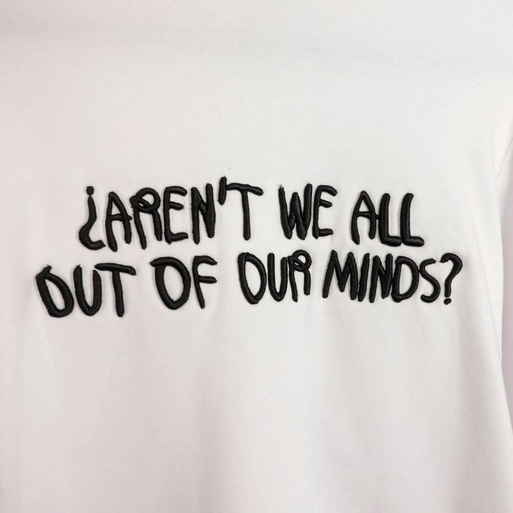 Aren't we all out of our minds? | Relaxed Fit